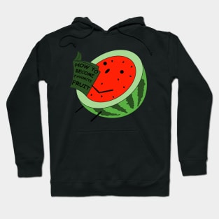 How To Become Favorite Fruit Hoodie